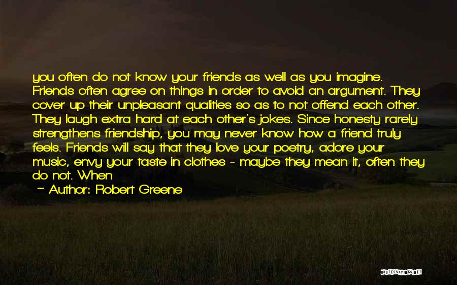 Love You As A Friend Quotes By Robert Greene
