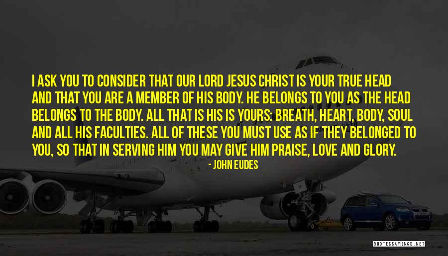 Love You As You Are Quotes By John Eudes Love You As You Are Quotes By John Eudes