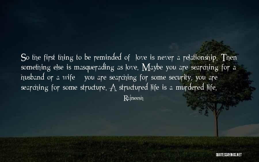 Love You As You Are Quotes By Rajneesh Love You As You Are Quotes By Rajneesh