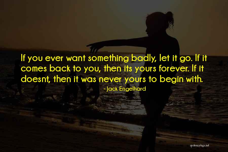 Love You Badly Quotes By Jack Engelhard Love You Badly Quotes By Jack Engelhard