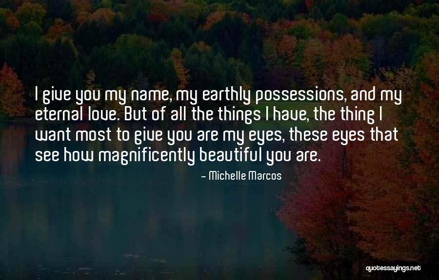 Love You Badly Quotes By Michelle Marcos Love You Badly Quotes By Michelle Marcos