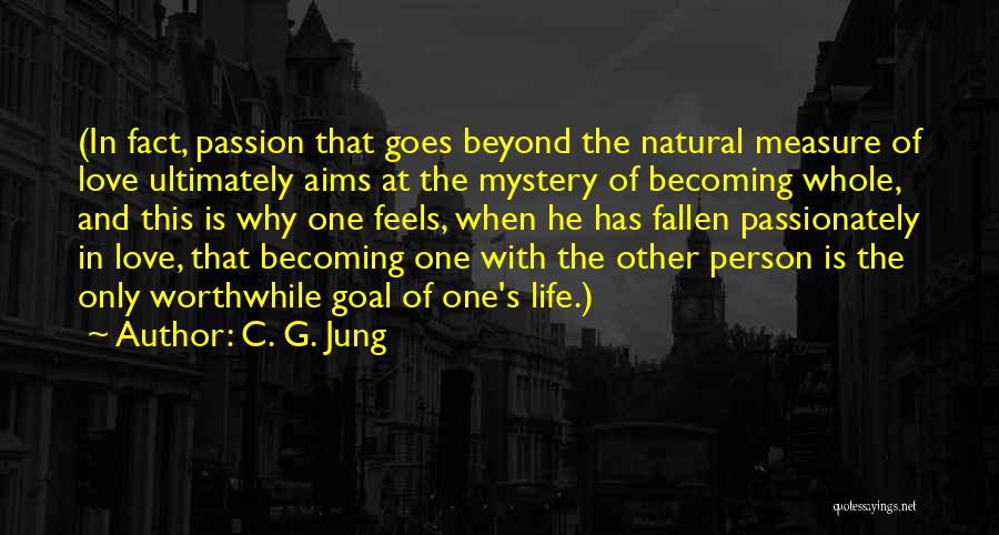 Love You Beyond Measure Quotes By C. G. Jung