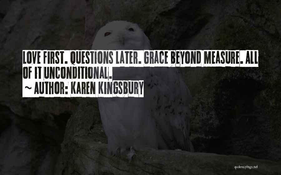 Love You Beyond Measure Quotes By Karen Kingsbury