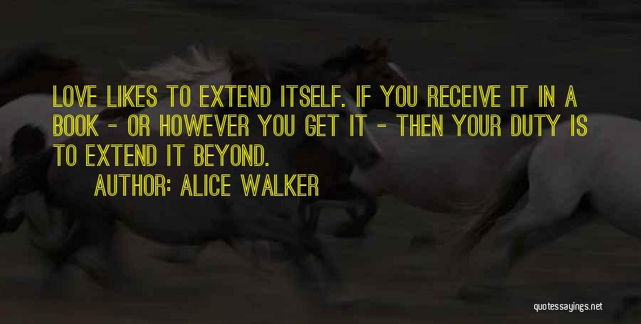 Love You Beyond Quotes By Alice Walker