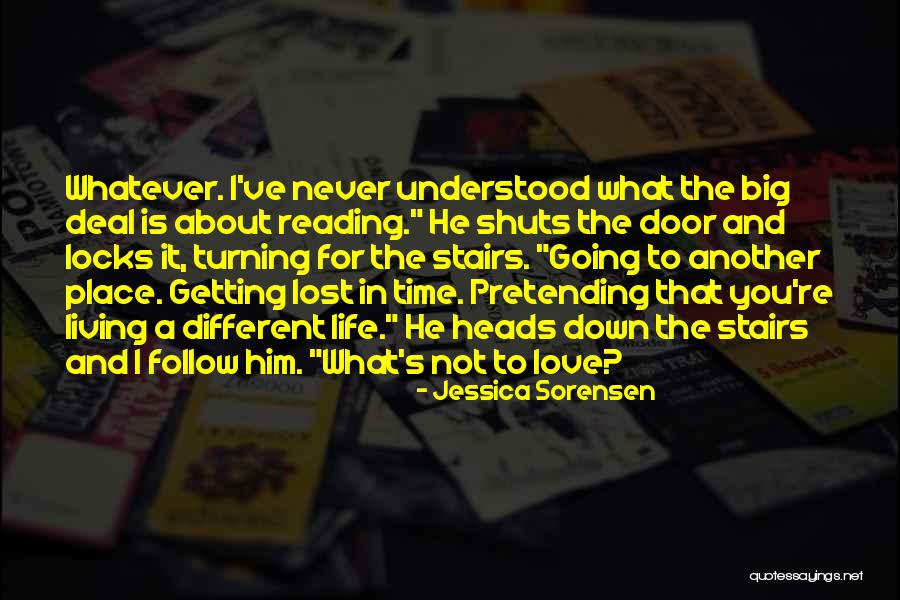 Love You Big Time Quotes By Jessica Sorensen Love You Big Time Quotes By Jessica Sorensen