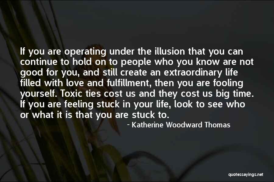 Love You Big Time Quotes By Katherine Woodward Thomas Love You Big Time Quotes By Katherine Woodward Thomas
