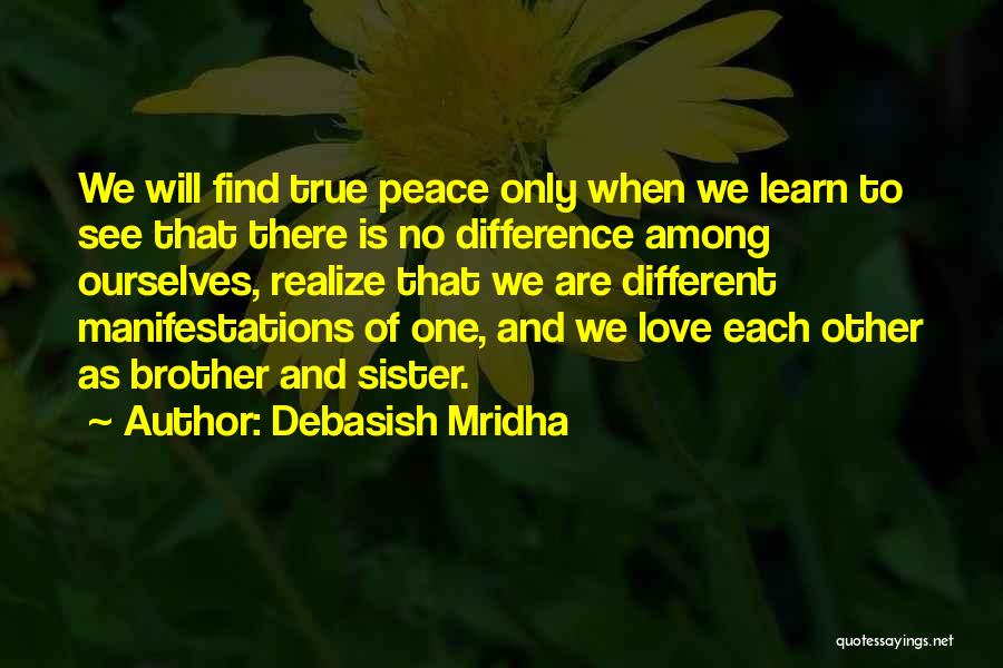 Love You Brother And Sister Quotes By Debasish Mridha