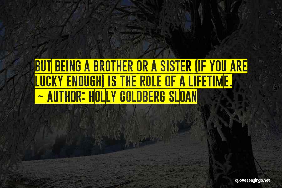 Love You Brother And Sister Quotes By Holly Goldberg Sloan