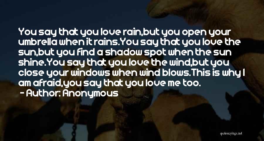 Love You But Afraid Quotes By Anonymous