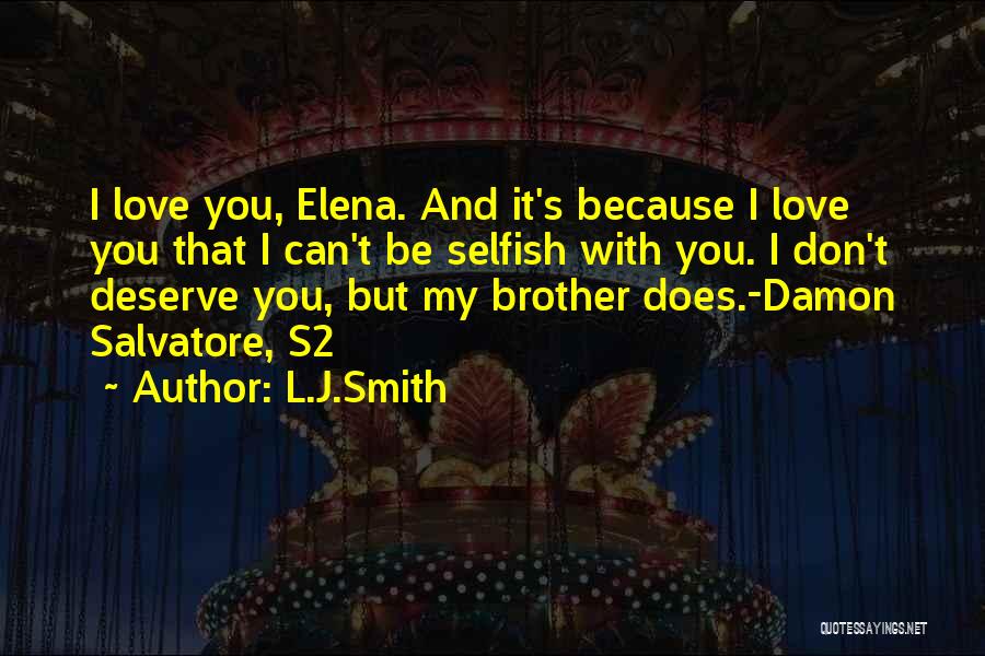 Love You But Can't Be With You Quotes By L.J.Smith