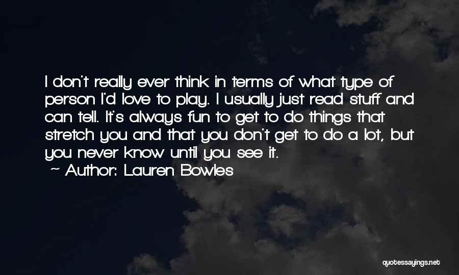 Love You But Can't Tell You Quotes By Lauren Bowles