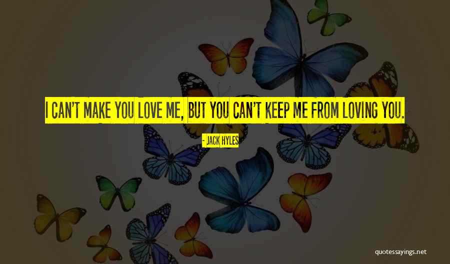 Love You But Can't You Quotes By Jack Hyles Love You But Can't You Quotes By Jack Hyles