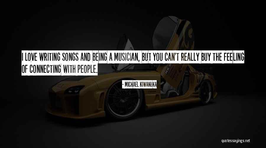 Love You But Can't You Quotes By Michael Kiwanuka Love You But Can't You Quotes By Michael Kiwanuka