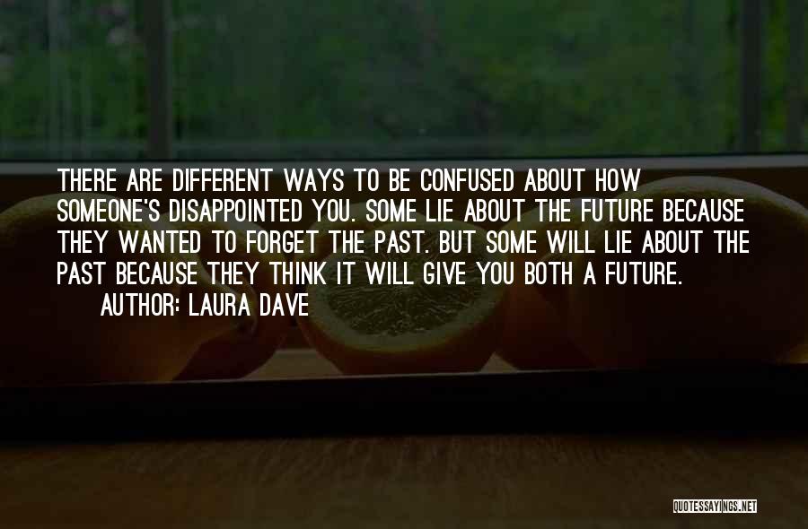 Love You But Confused Quotes By Laura Dave