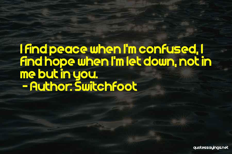 Love You But Confused Quotes By Switchfoot