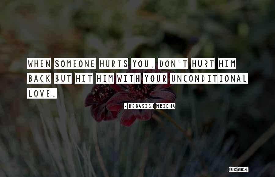 Love You But Hurts Quotes By Debasish Mridha Love You But Hurts Quotes By Debasish Mridha