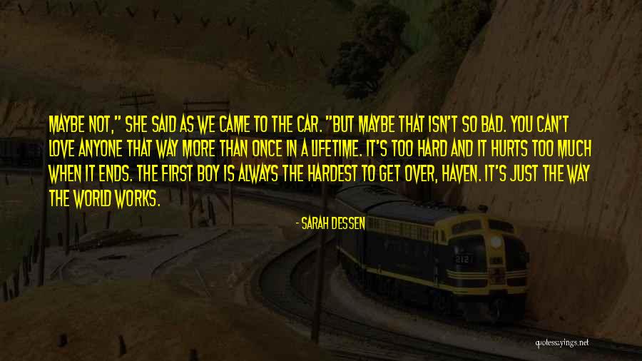 Love You But Hurts Quotes By Sarah Dessen Love You But Hurts Quotes By Sarah Dessen