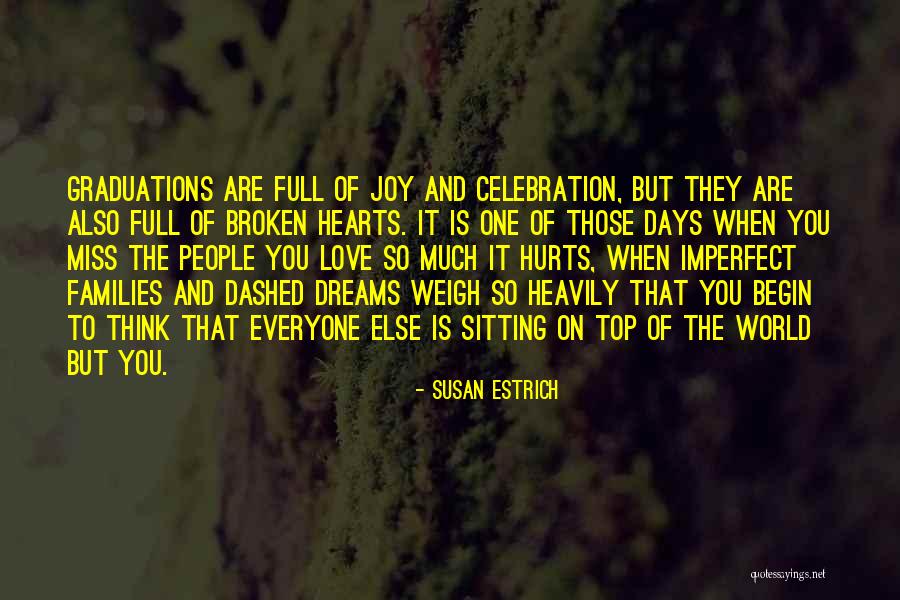 Love You But Hurts Quotes By Susan Estrich Love You But Hurts Quotes By Susan Estrich