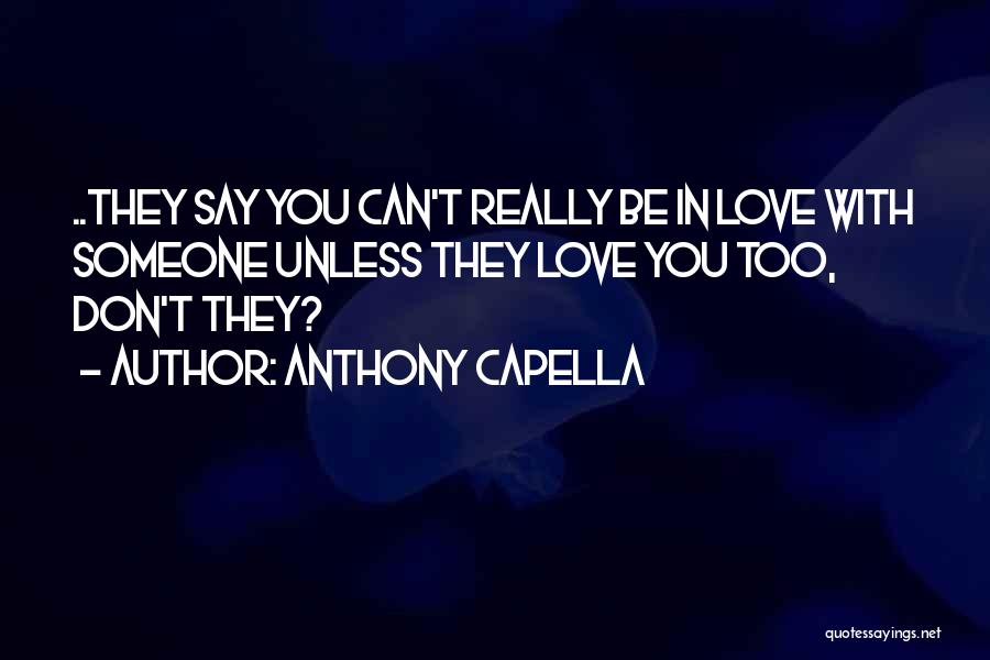 Love You Can't Be With Quotes By Anthony Capella