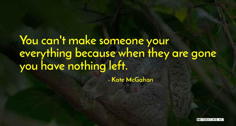 Love You Can't Have Quotes By Kate McGahan