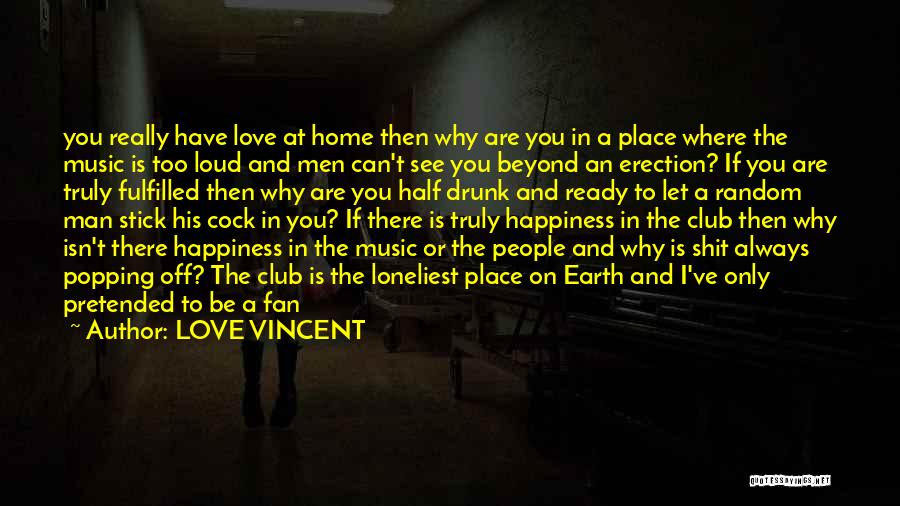 Love You Can't Have Quotes By LOVE VINCENT