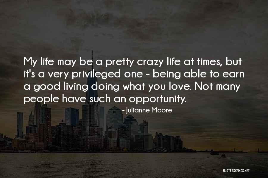 Love You Crazy Quotes By Julianne Moore Love You Crazy Quotes By Julianne Moore