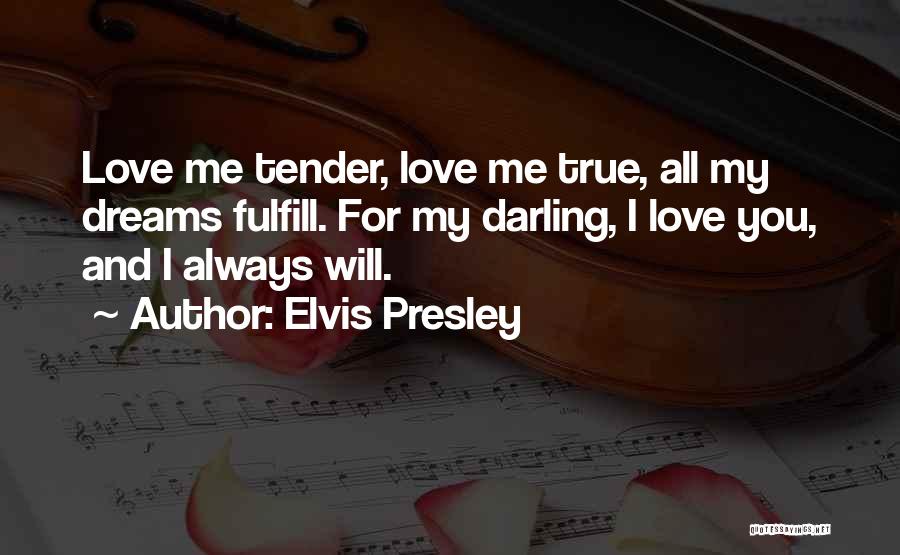 Love You Darling Quotes By Elvis Presley