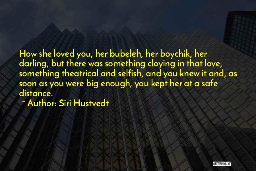 Love You Darling Quotes By Siri Hustvedt