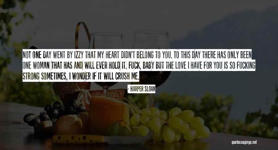 Love You Day By Day Quotes By Harper Sloan Love You Day By Day Quotes By Harper Sloan