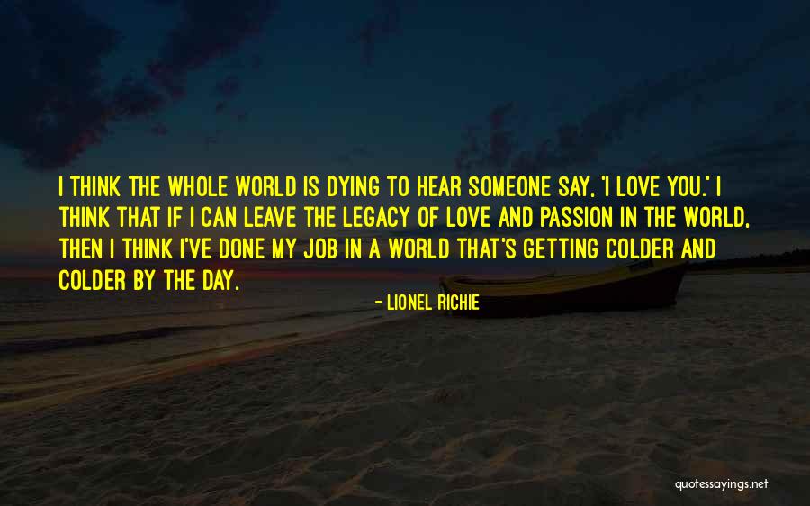Love You Day By Day Quotes By Lionel Richie Love You Day By Day Quotes By Lionel Richie