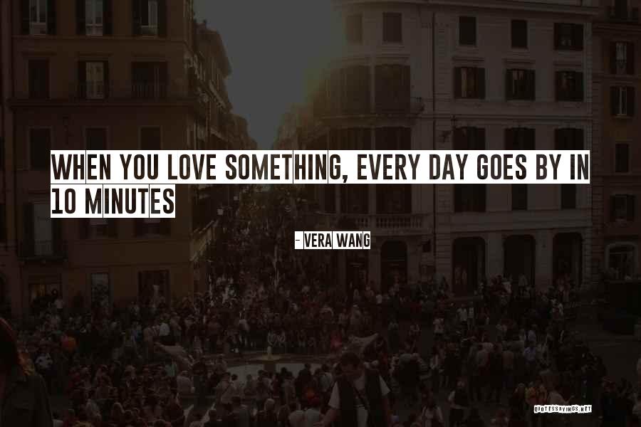 Love You Day By Day Quotes By Vera Wang