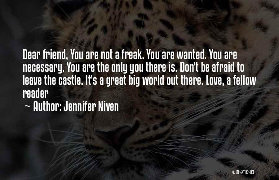 Love You Dear Friend Quotes By Jennifer Niven Love You Dear Friend Quotes By Jennifer Niven