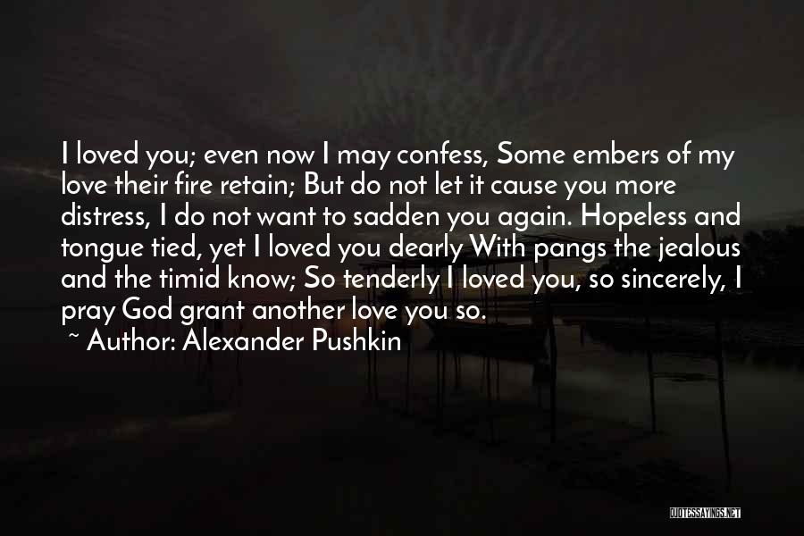 Love You Dearly Quotes By Alexander Pushkin