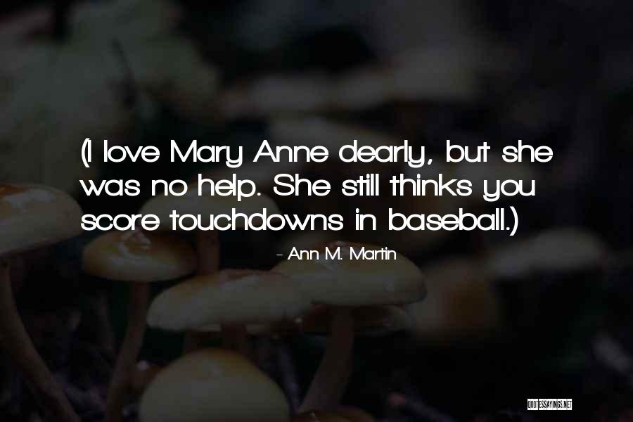 Love You Dearly Quotes By Ann M. Martin