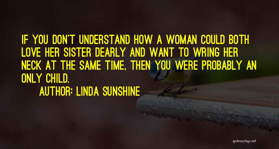 Love You Dearly Quotes By Linda Sunshine