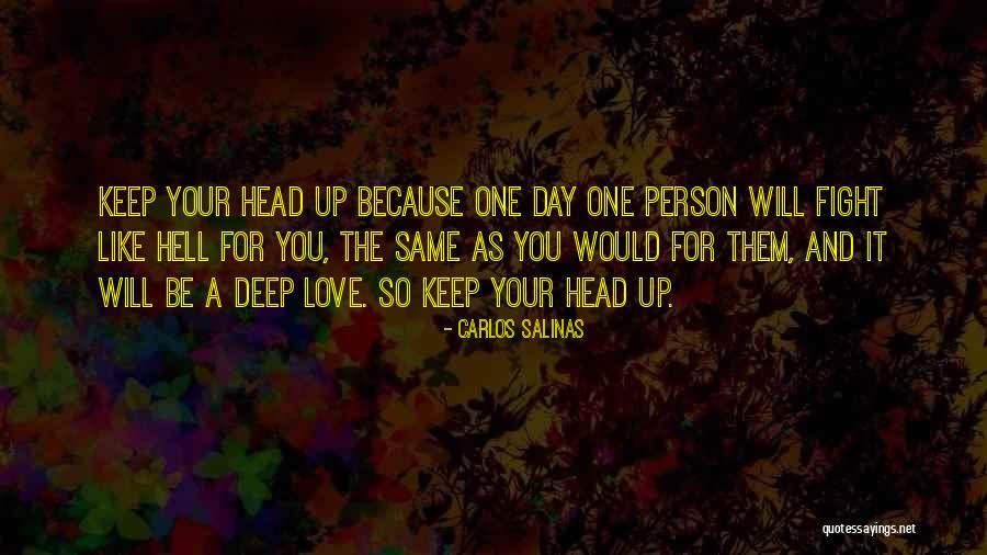 Love You Deep Quotes By Carlos Salinas