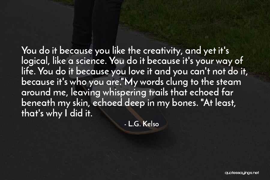 Love You Deep Quotes By L.G. Kelso