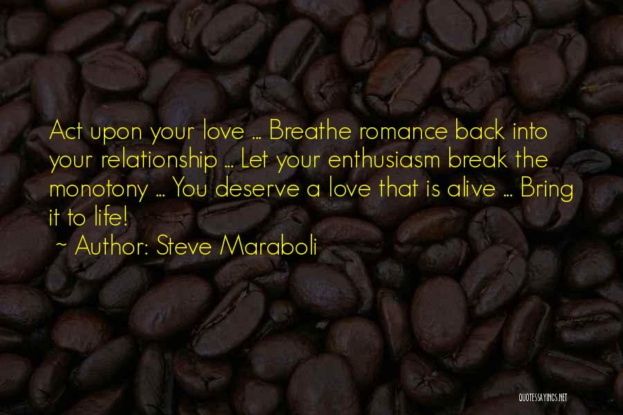 Love You Deserve Quotes By Steve Maraboli