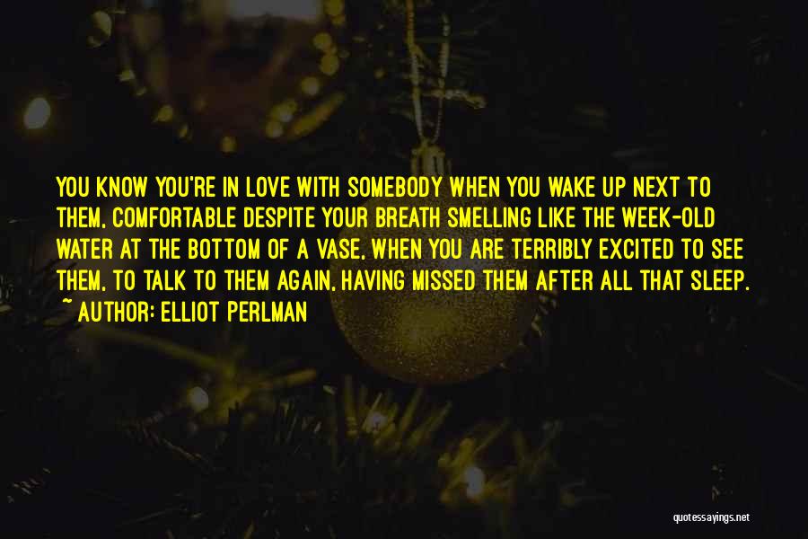 Love You Despite Quotes By Elliot Perlman