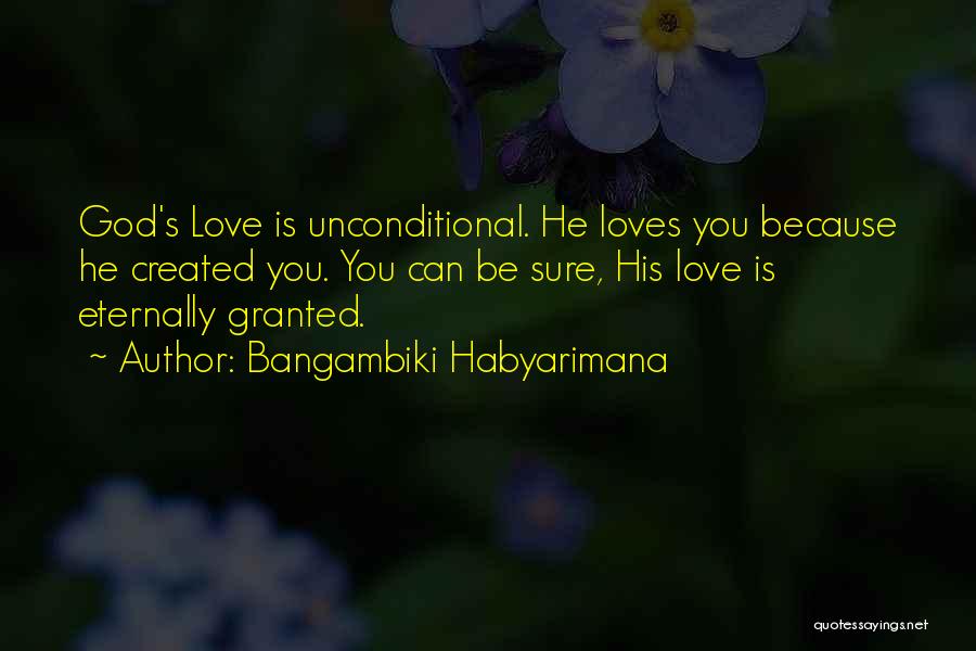 Love You Eternally Quotes By Bangambiki Habyarimana