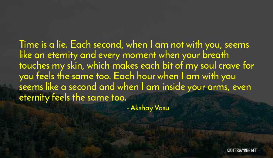 Love You Eternity Quotes By Akshay Vasu Love You Eternity Quotes By Akshay Vasu