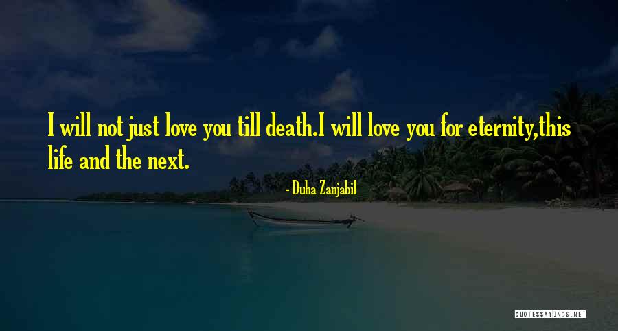 Love You Eternity Quotes By Duha Zanjabil Love You Eternity Quotes By Duha Zanjabil