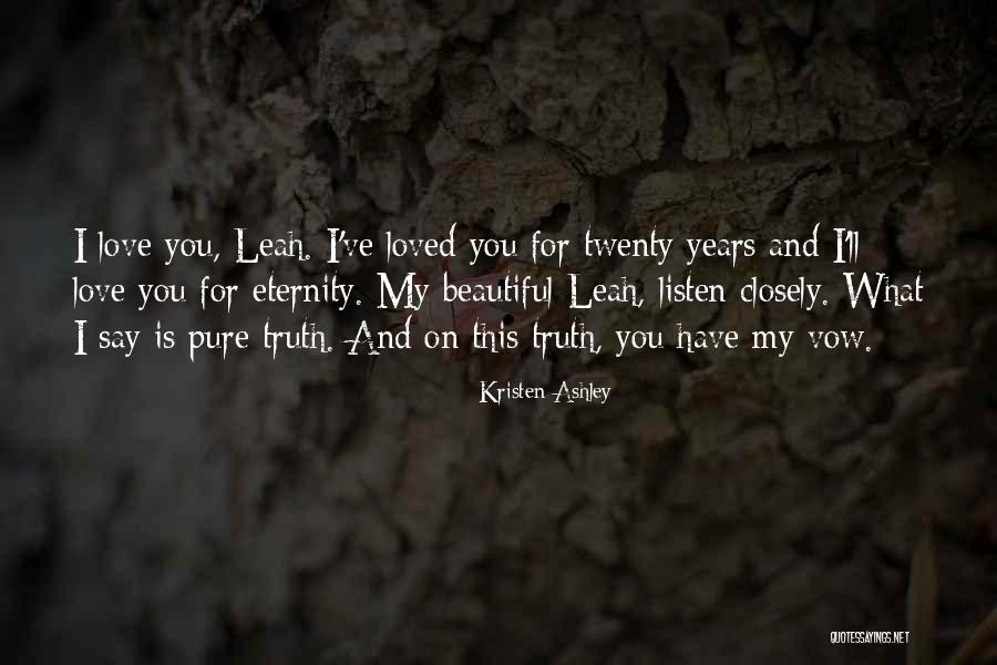 Love You Eternity Quotes By Kristen Ashley Love You Eternity Quotes By Kristen Ashley