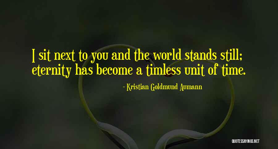 Love You Eternity Quotes By Kristian Goldmund Aumann Love You Eternity Quotes By Kristian Goldmund Aumann