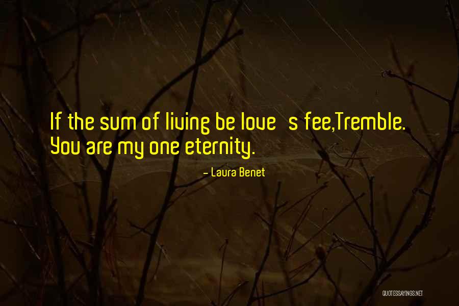 Love You Eternity Quotes By Laura Benet Love You Eternity Quotes By Laura Benet