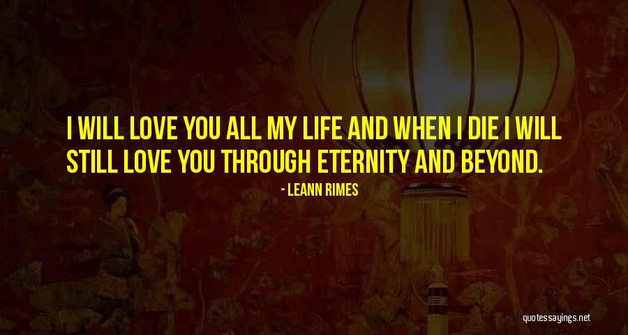 Love You Eternity Quotes By LeAnn Rimes Love You Eternity Quotes By LeAnn Rimes