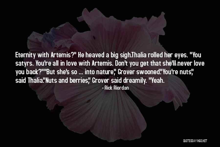 Love You Eternity Quotes By Rick Riordan Love You Eternity Quotes By Rick Riordan