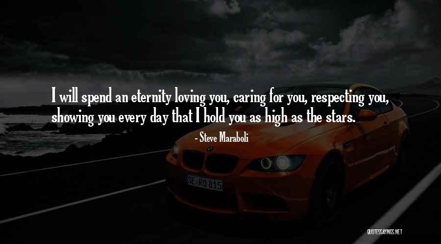 Love You Eternity Quotes By Steve Maraboli Love You Eternity Quotes By Steve Maraboli
