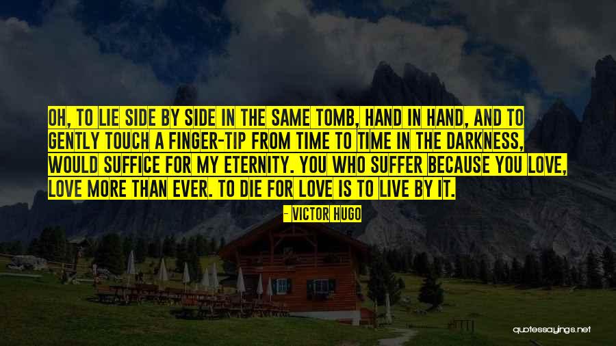 Love You Eternity Quotes By Victor Hugo Love You Eternity Quotes By Victor Hugo