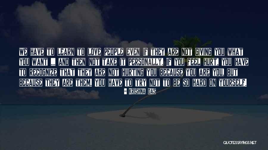 Love You Even If Quotes By Krishna Das Love You Even If Quotes By Krishna Das